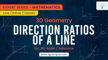 Direction Ratios of a Line | 3D Geometry | JEE | Mathematics - TG Campus