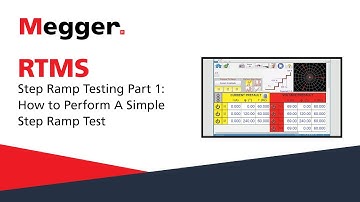 Megger RTMS Step Ramp Testing Part 1: How to Perform A Simple Step Ramp Test