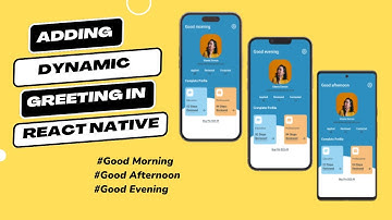 🔴How to Add Dynamic Greetings in React Native - Good Morning, Good Afternoon, Good Evening