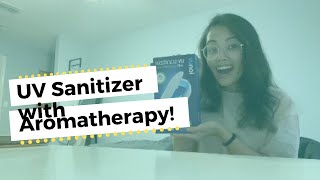 UNBOXING: UV Sanitizer with Aromatherapy