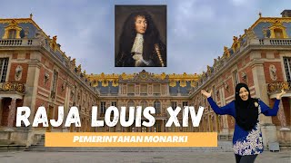 RAJA LOUIS XIV- MENGUKUHKAN KEDUDUKAN SEBAGAI PEMERINTAHAN MONARKI