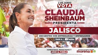 Claudia Sheinbaum  EN VIVO  Reunión con empresarios en Guadalajara, Jalisco