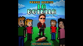 Pedro Alonso - La Botella (Pop Urbano)