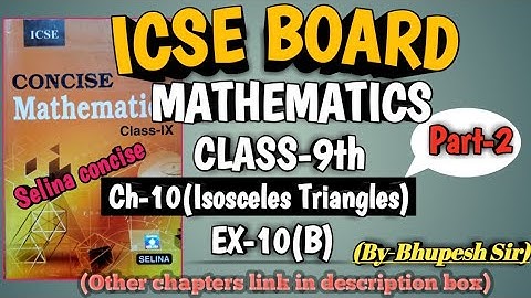 ISOSCELES TRIANGLES || EX-10(B) || PART-12 || CL-9TH || ICSE || SELINA CONCISE ‎⁨@ProblemsBeater⁩  