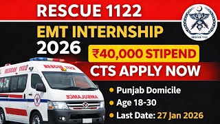 Rescue 1122 EMT Internship 2026 | CTS Apply Online | ₹40,000 Monthly Stipend | Punjab