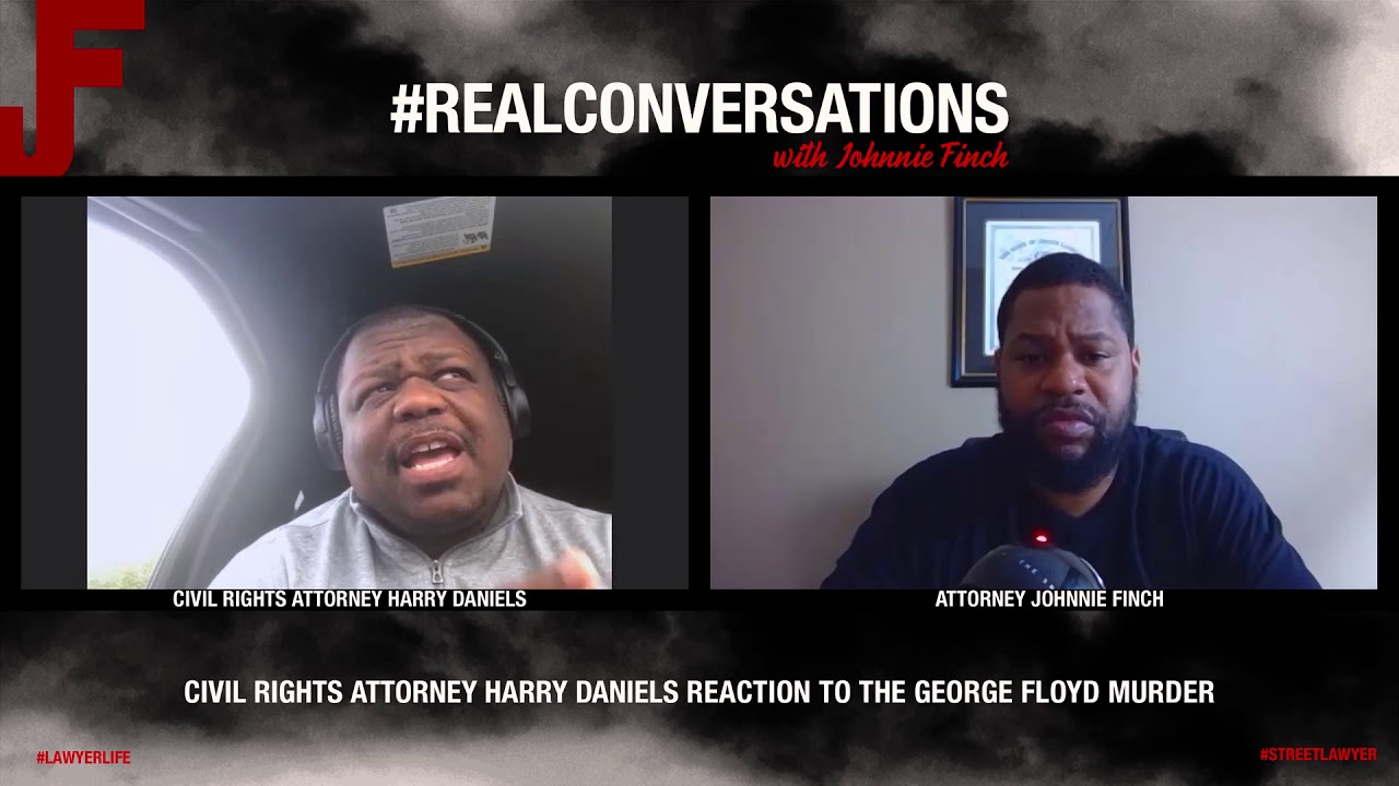 Civil Rights Attorney Harry Daniels Reaction to the Floyd Murder