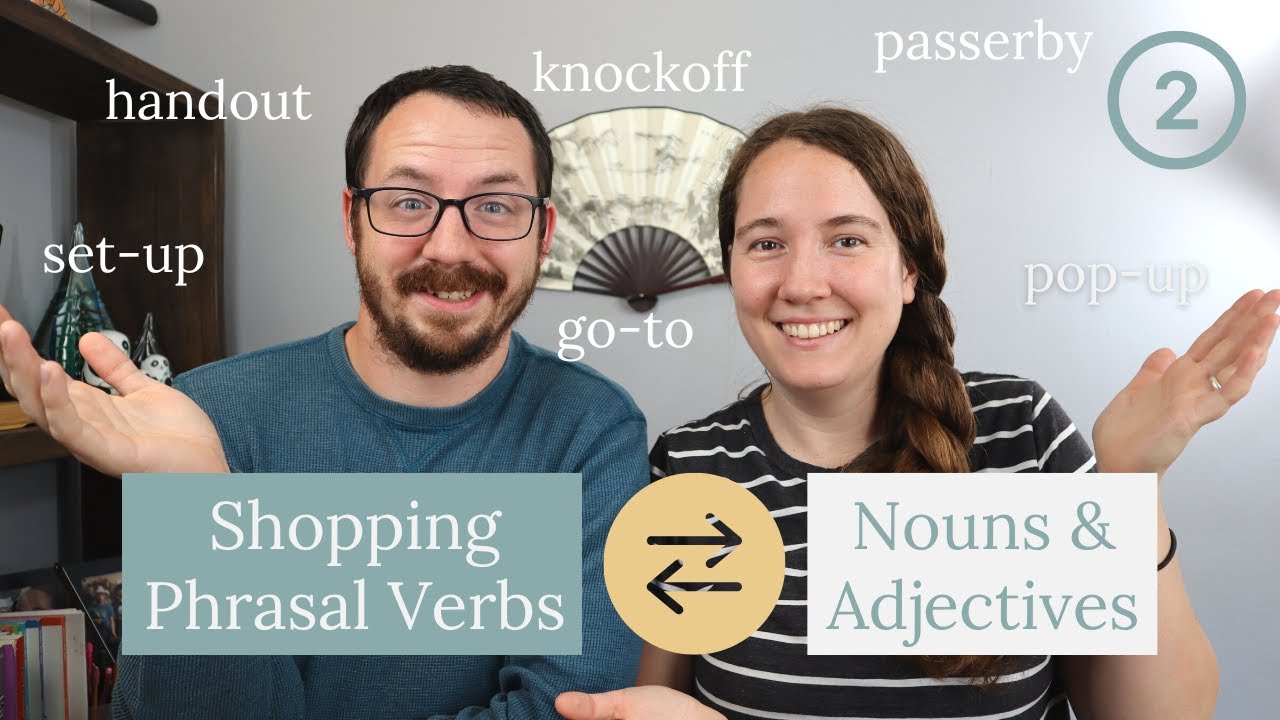Nouns and Adjectives of Shopping from Phrasal Verbs Part 2 YouTube