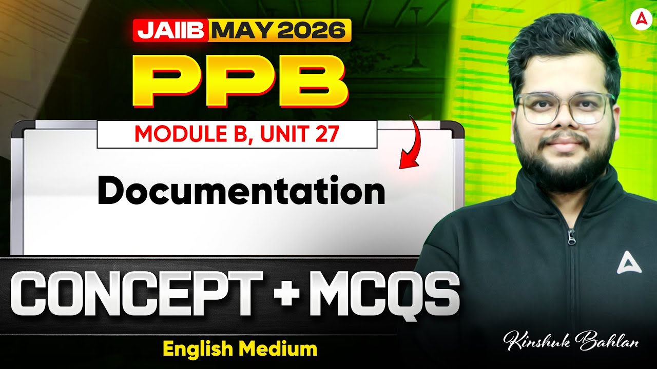 JAIIB PPB 2026 | PPB Module B | UNIT 27 : Documentation | PPB English Medium | Kinshuk Sir