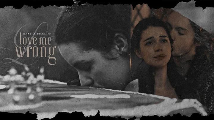 Mary & Francis | Love me wrong (for @eliaveta)