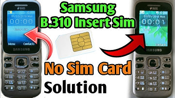 Samsung-B310 Insert Sim No Service problem 💯 Solution