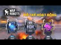War Robots - Mở thẻ hoạt động P2