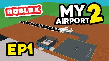 Building My Own AIRPORT COMPANY in Roblox My Airport 2 - #1