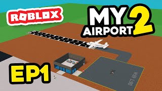Building My Own Airport Company In Roblox My Airport 2 -