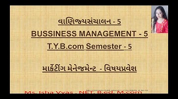 B.Com Sem-5 Business Management, Lecture -2, Marketing Prastavna, by Prof. Ms. Isha Vyas