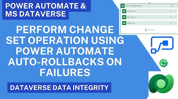 Power Automate - Perform Change Set Batch operation to Maintain Data integrity.