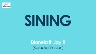 SINING - Dionela ft. Jay R (Karaoke Version)