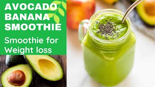 Avocado Smoothie Recipe | Avocado Banana Smoothie | Smoothie For Weight loss