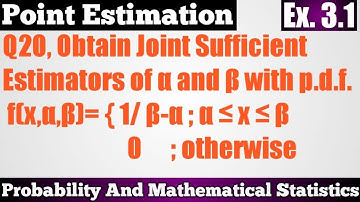 Q20. How to Find Joint Sufficient Statistics For Parameter Vector (α,β).