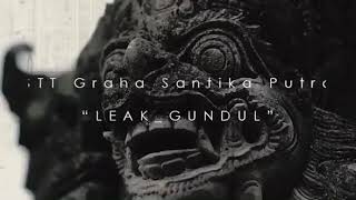 Leak Gundul - Caka 1941 - karya st.Graha Shantika Putra - by.udik kroda