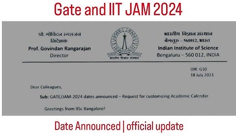 GATE 2024 Schedule Released | GATE and IIT JAM 2024 Dates Announced | GATE Complete information