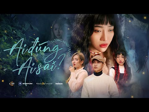 AI ĐÚNG AI SAI (#ADAS) | LƯƠNG MINH TRANG | OFFICIAL MUSIC VIDEO