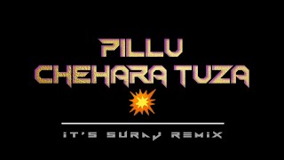 Pillu Chehara tuza (New Style) Its Suraj Remix Resimi