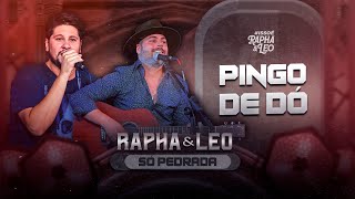 Rapha & Leo – Pingo de Dó