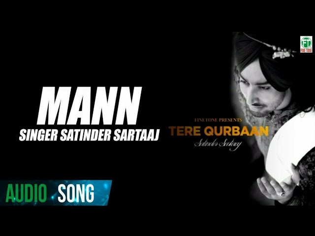 Watch Mann | Satinder Sartaaj | ( Full Superhit Audio Song ) | | Latest Punjabi Songs | Finetone Music on YouTube Watch Mann | Satinder Sartaaj | ( Full Superhit Audio Song ) | | Latest Punjabi Songs | Finetone Music on YouTube