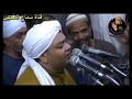 سيدي الشيخ محمد المنتصر وإبداع في قصيدة غالي أنت غالي يارسول الله 