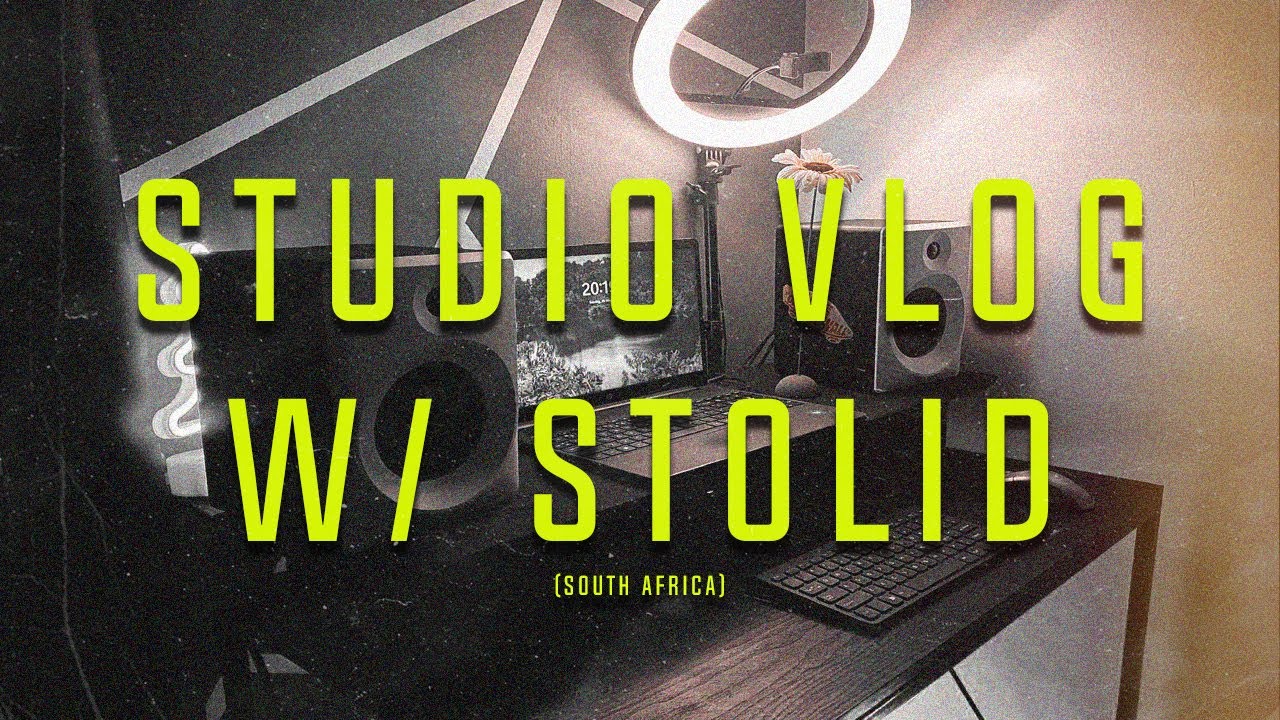 Studio Session Vlog w/ STOLID cookin' AMAPIANO - YouTube