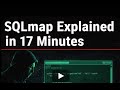 SQLmap Explained in 17 Minutes