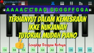 Terhanyut Dalam Kemesraan - Ikke Nurjanah | Tutorial Piano Mudah