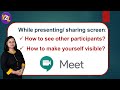 How to see students while presenting screen | How to be visible while sharing screen on Google Meet