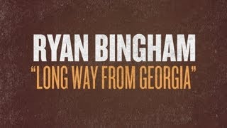 Ryan Bingham "Long Way From Georgia" Bootleg #5 chords