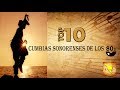 Top 10 Cumbias Sonorenses de los 80s Especial para Semana Santa 2018