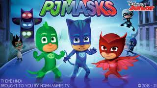 Video thumbnail of "PJ Masks | Theme (Hindi Vers.) | #IndianAnimèsTV"