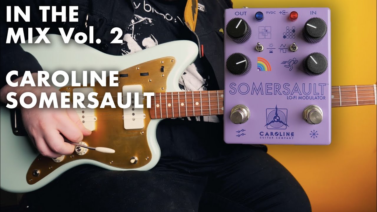 Caroline Guitar Company Somersault In The Mix Vol. 2 YouTube