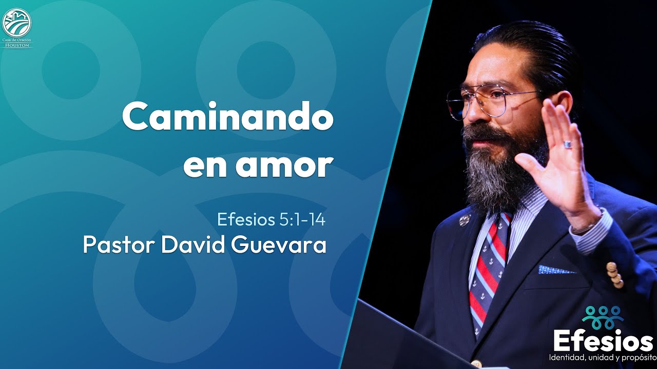 13 | David Guevara | Caminando en amor | Efesios 5:1-14 | 01/16/26