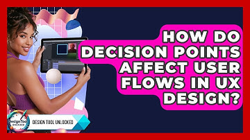 How Do Decision Points Affect User Flows In UX Design? - Design Tool Unlocked