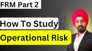 FRM Part 2 : Best Techniques for Studying Operational Risk