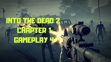 INTO THE DEAD 2 | CHAPTER 1 | GAMEPLAY 4 | WALKTHROUGH | GAMING WITH ROY