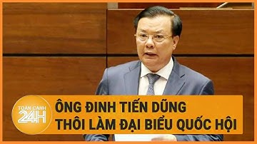Ông Đinh Tiến Dũng thôi làm đại biểu Quốc hội