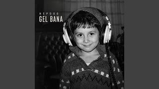 Gel Yanıma