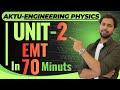 UNIT-2 in 70 Minutes 🔥| Electromagnetic Field Theory | Engineering Physics | For exam |