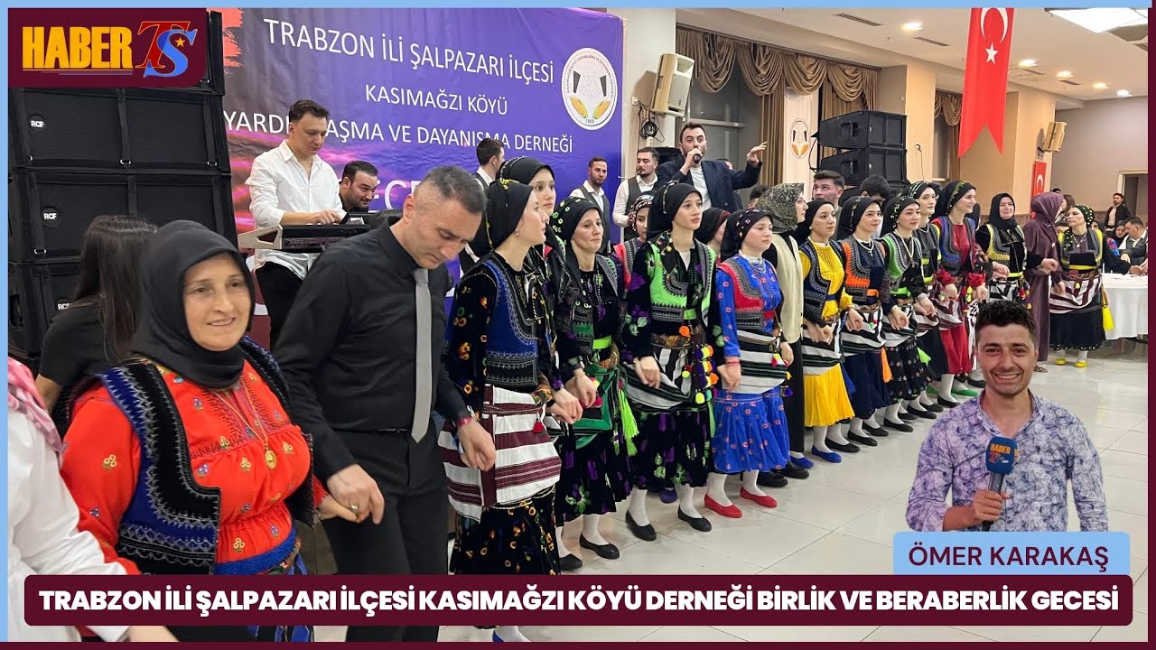 Trabzon İli Şalpazarı İlçesi Kasımağzı Köyü Derneği Birlik ve Beraberlik Gecesi
