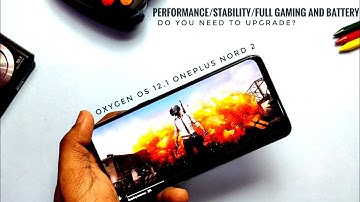Oxygen OS 12 stable Android 12 OnePlus Nord 2 Performance, Stability, BGMI gaming and Battery life!