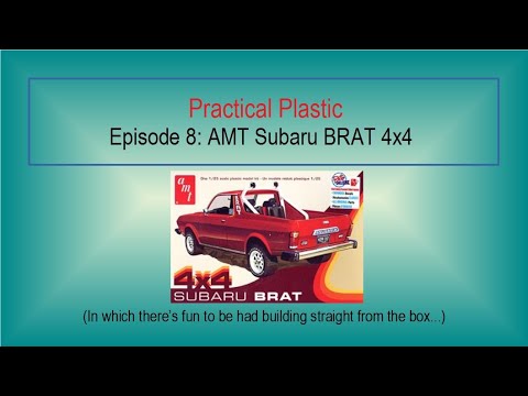 Practical Plastic: Episode 8, AMT Subaru BRAT