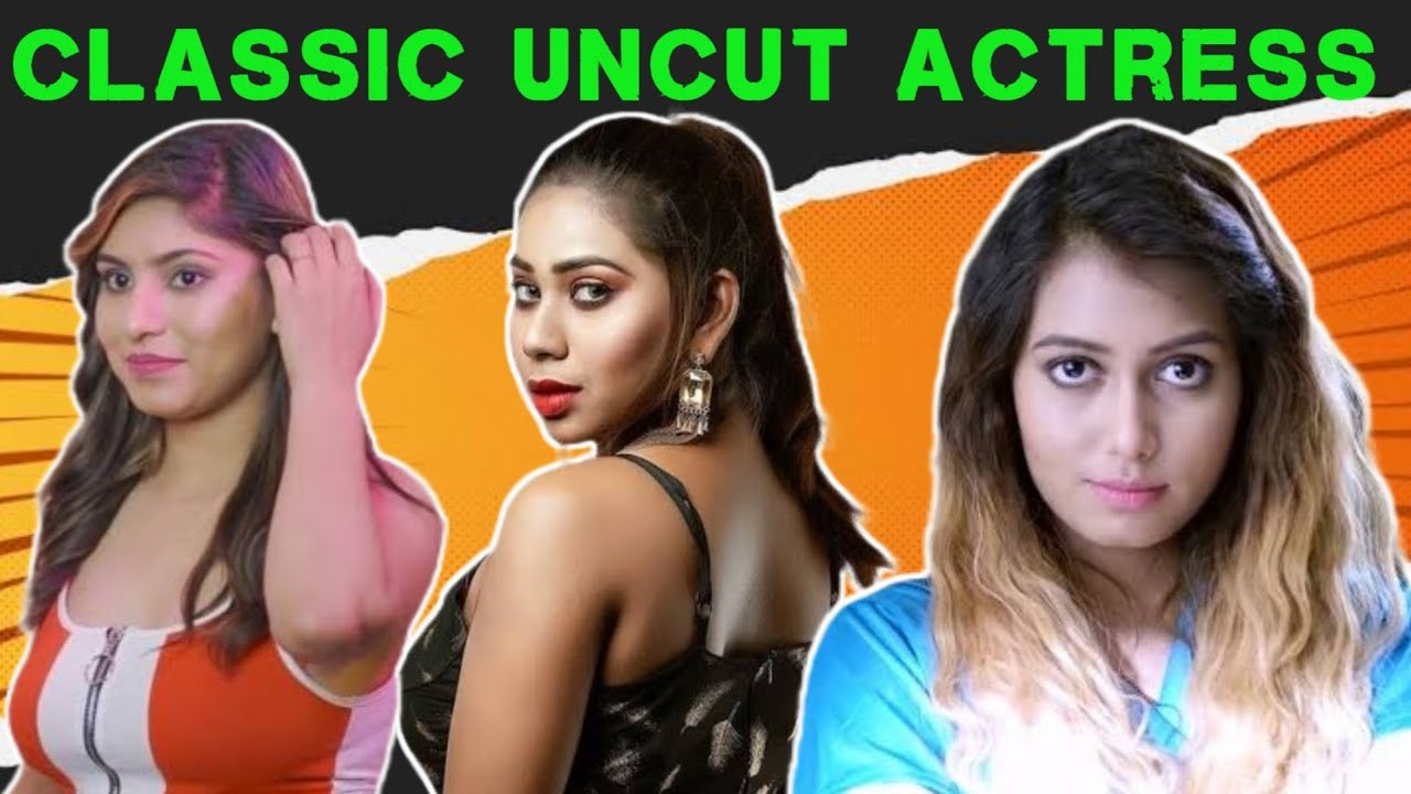 Classic Uncut Actress| Neuflix, Cinema Dosti,Fliz Movies