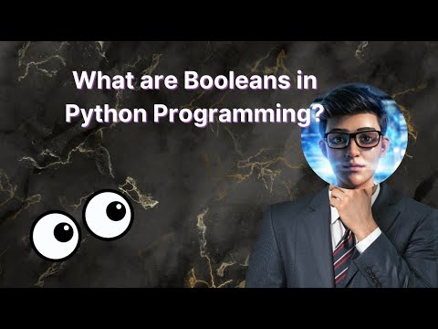 Booleans in Python: Essentail Concepts Explained