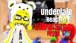 Undertale react to Ultra!Sans Fight Battle